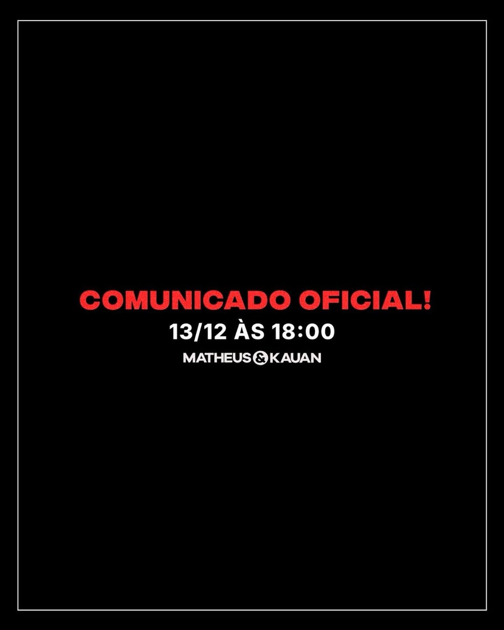 Comunicado Matheus e Kauan — Foto: Reprodução/Instagram