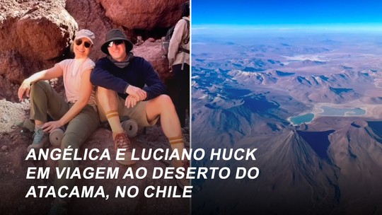 Angélica e Luciano Huck abrem álbum de retiro no Deserto do Atacama; assista