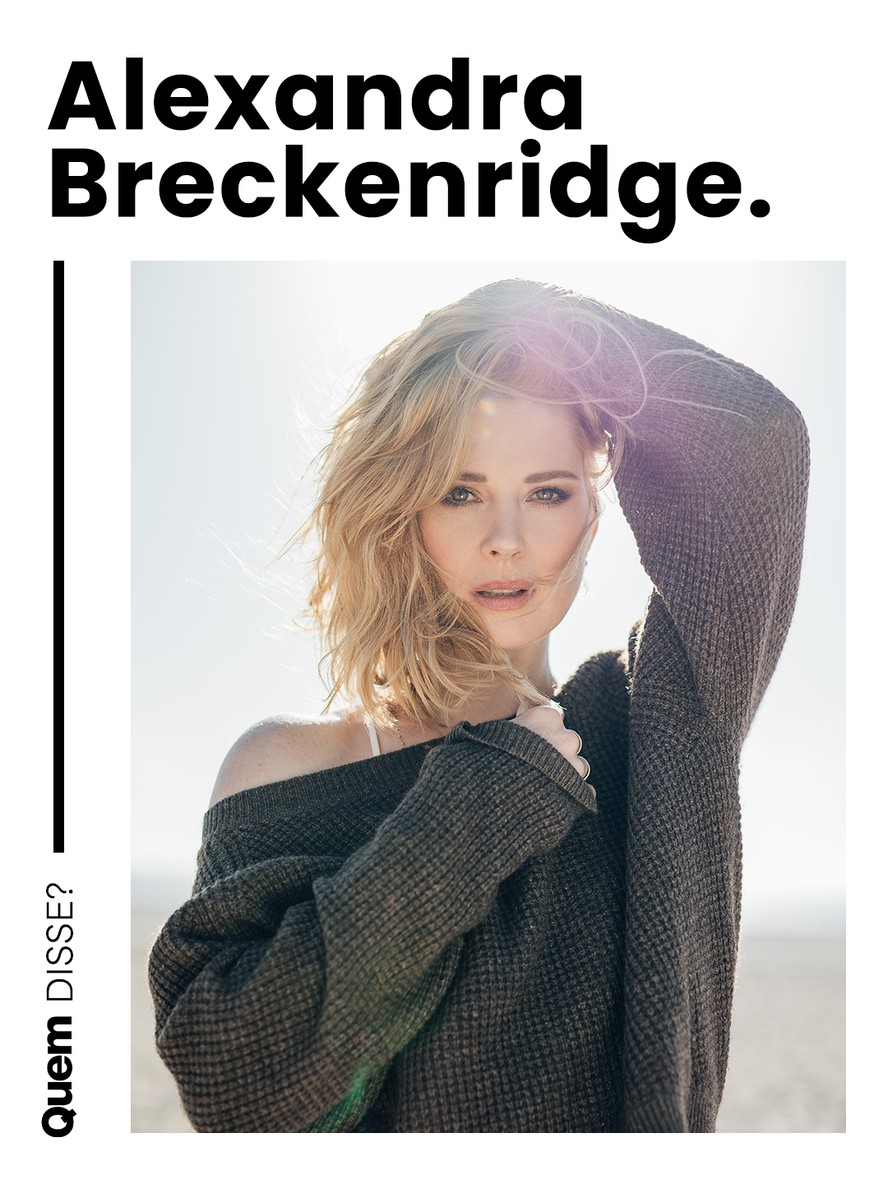 Alexandra Breckenridge: 'Usei muito das minhas experiências pessoais ...