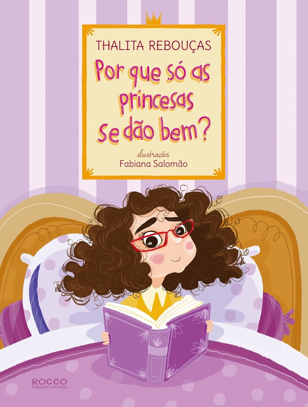 'Por que só as princesas se dão bem?' de Thalita Rebouças — Foto: Divulgação