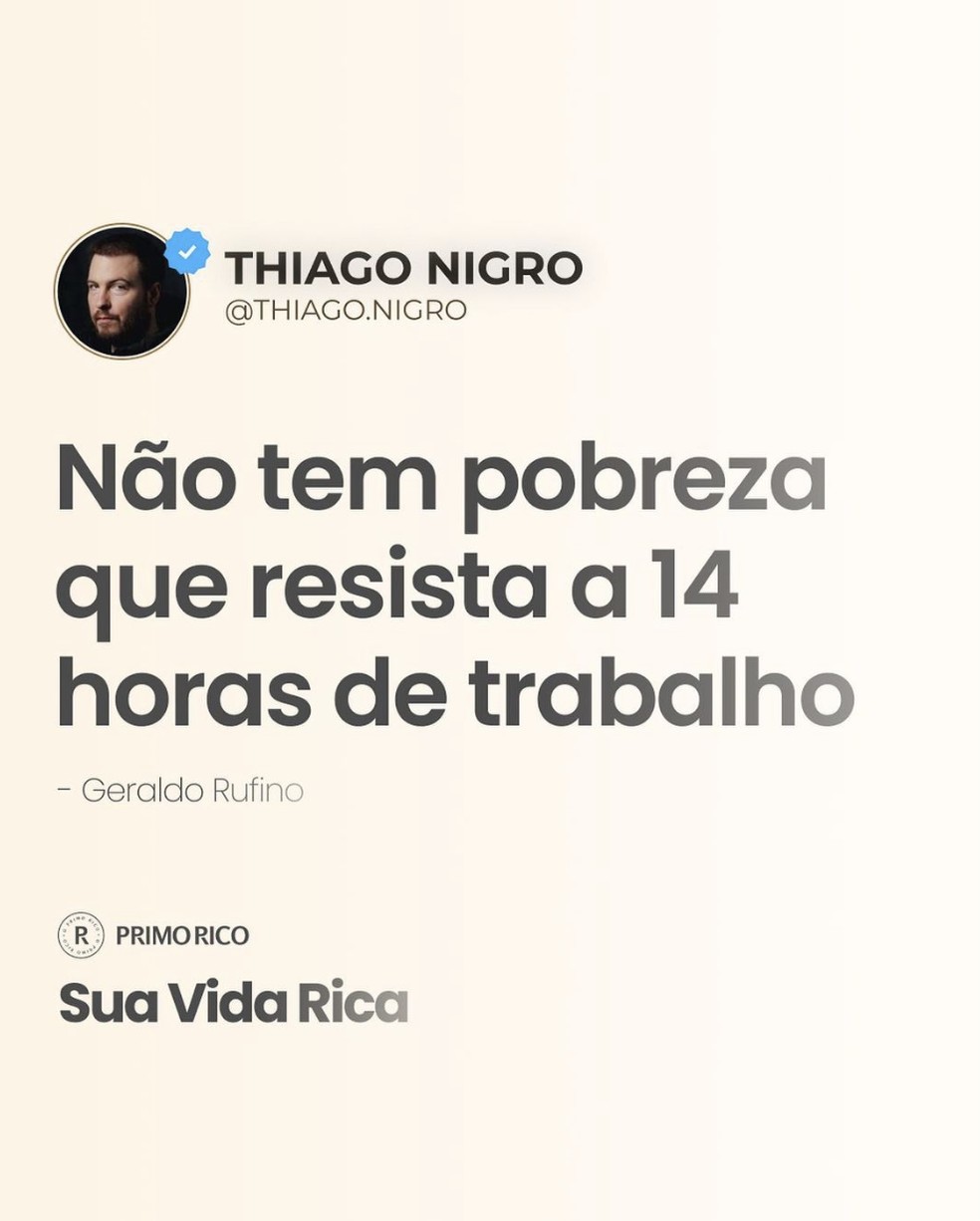 Thiago Nigro incentiva jornada de 70 horas semanais — Foto: Reprodução: Instagram